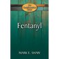 Fentanyl: Hope Through the Gospel - Paperback