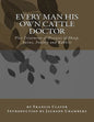 Every Man His Own Cattle Doctor: Plus Treatment of Diseases of Sheep, Swine, Poultry and Rabbits - Paperback