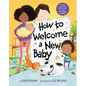 How to Welcome a New Baby - Board Book