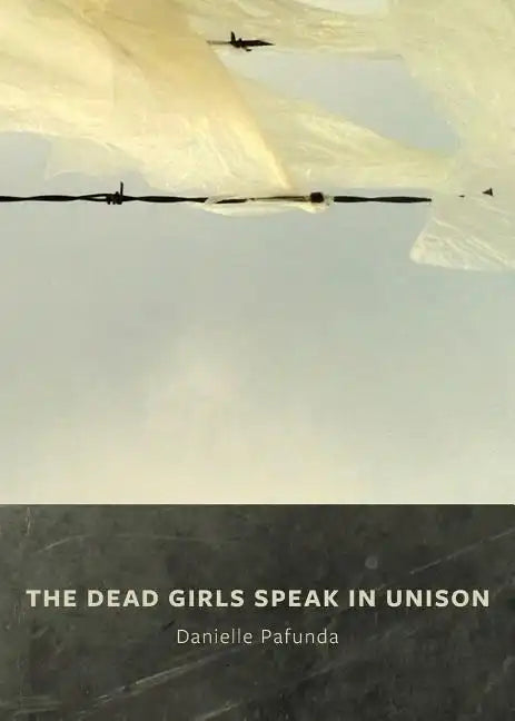 The Dead Girls Speak In Unison - Paperback