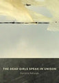 The Dead Girls Speak In Unison - Paperback
