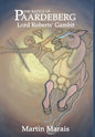 The Battle of Paardeberg: Lord Roberts' Gambit - Hardcover