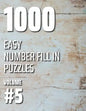 1000 Easy Number Fill In Puzzles Volume #5 - Paperback