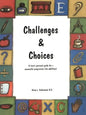 Challenges & Choices: A Teen's Personal Guide for a Successful Progression Into Adulthood - Paperback
