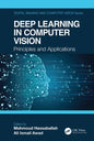 Deep Learning in Computer Vision: Principles and Applications - Hardcover