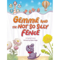 Gemmie and the Not So Silly Fence - Hardcover
