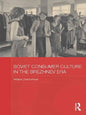 Soviet Consumer Culture in the Brezhnev Era - Paperback