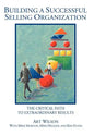 Building a Successful Selling Organization: The Critical Path to Extraordinary Results - Hardcover