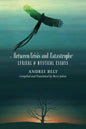 Between Crisis and Catastrophe: Lyrical and Mystical Essays - Paperback