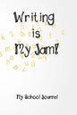 Writing is My Jam!: Daily Writing Prompts - Paperback