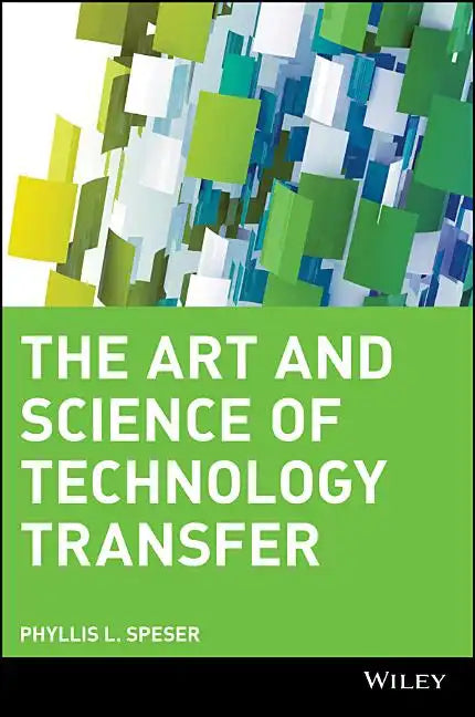 The Art and Science of Technology Transfer - Hardcover