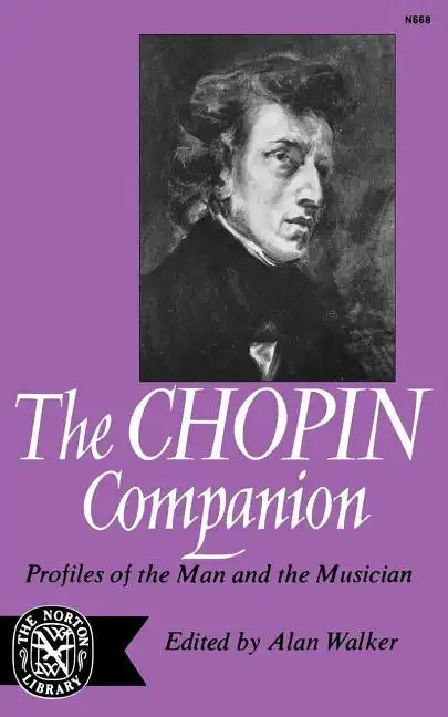 The Chopin Companion: Profiles of the Man and the Musician - Paperback