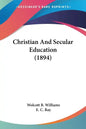 Christian And Secular Education (1894) - Paperback
