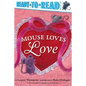 Mouse Loves Love: Ready-To-Read Pre-Level 1 - Hardcover