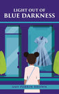 Light out of Blue Darkness - Hardcover
