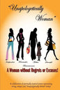 Unapologetically Woman a Woman Without Regrets or Excuses: A Woman Without Regrets or Excuses - Paperback