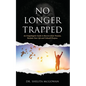 No Longer Trapped - Paperback