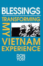 Blessings: Transforming My Vietnam Experience - Paperback