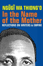In the Name of the Mother: Reflections on Writers and Empire - Paperback