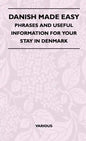 Danish Made Easy - Phrases and Useful Information for Your Stay in Denmark - Hardcover
