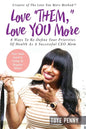 Love "Them," Love You More - Paperback