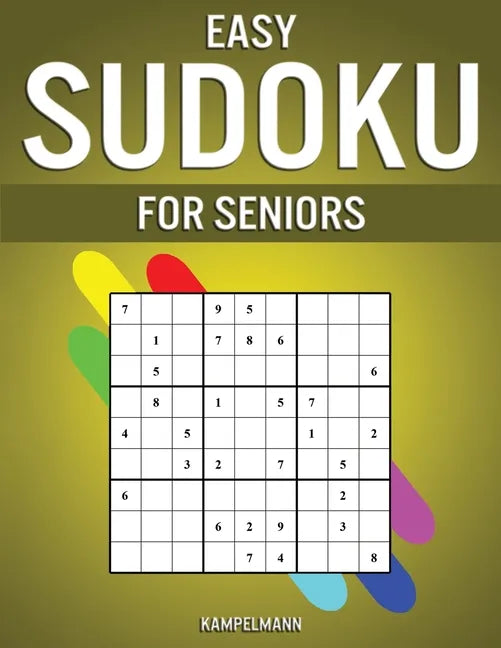 Easy Sudoku for Seniors: 250 Large Print & Easy to Solve Sudokus with Solutions for Seniors - Paperback