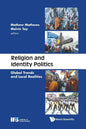 Religion and Identity Politics: Global Trends and Local Realities - Paperback