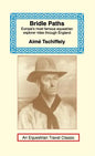 Bridle Paths: Europe's Most Famous Equestrian Explorer Rides Through England - Hardcover