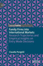 Family Firms Into International Markets: Research Trajectories and Empirical Insights on Entry Mode Decisions - Hardcover