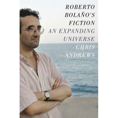 Roberto Bolaño's Fiction: An Expanding Universe - Paperback