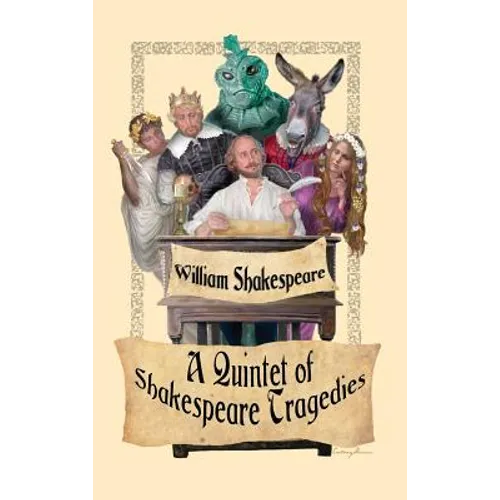 A Quintet of Shakespeare Tragedies (Romeo and Juliet, Hamlet, Macbeth, Othello, and King Lear) - Hardcover