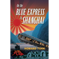 On the Blue Express to Shanghai - Paperback