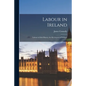 Labour in Ireland; Labour in Irish History; the Reconquest of Ireland; - Paperback