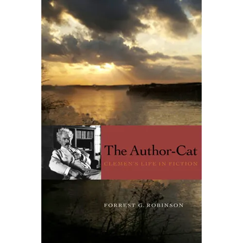 The Author-Cat: Clemens's Life in Fiction - Hardcover