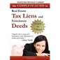 Complete Guide to Real Estate Tax Liens and Foreclosure Deeds: Learn in 7 Days-Investing Without Losing Series - Paperback