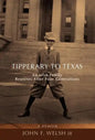 Tipperary to Texas: An Irish Family Reunites After Four Generations - Hardcover