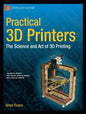 Practical 3D Printers: The Science and Art of 3D Printing - Paperback