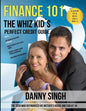 Finance 101: The Whiz Kid's Perfect Credit Guide (Personal Finance is E-Z): The Teen who Refinanced his Mother's House and Car at 1 - Paperback