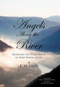 Angels Along the River: Retracing the Escape Route of Mary Draper Ingles - Hardcover