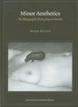 Minor Aesthetics: The Photographic Work of Marcel Marien - Paperback