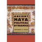 Ancient Maya Political Dynamics - Paperback