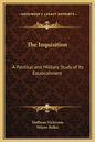 The Inquisition: A Political and Military Study of Its Establishment - Hardcover