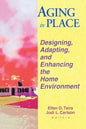 Aging in Place: Designing, Adapting, and Enhancing the Home Environment - Paperback