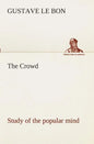 The Crowd study of the popular mind - Paperback