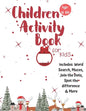 Christmas Activity Book for Kids: Ages 6-10: A Creative Holiday Coloring, Drawing, Word Search, Maze, Games, and Puzzle Art Activities Book for Boys a - Paperback