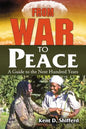 From War to Peace: A Guide to the Next Hundred Years - Paperback