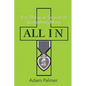 All In: For Those in Search of Something More - Paperback