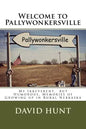 Welcome to Pallywonkersville: My Irreverent, But Humorous, Stories of Growing Up in Rural Nebraska - Paperback
