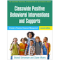 Classwide Positive Behavioral Interventions and Supports: A Guide to Proactive Classroom Management - Hardcover