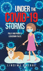 Under the Covid-19 Storms: Polly and Paddy's Lockdown Tales - Hardcover